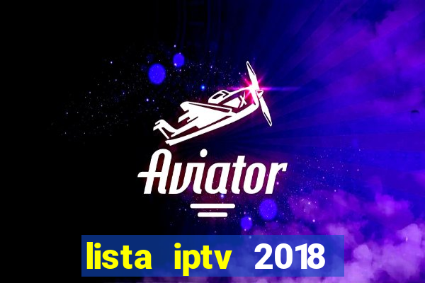 lista iptv 2018 gratis atualizada futebol